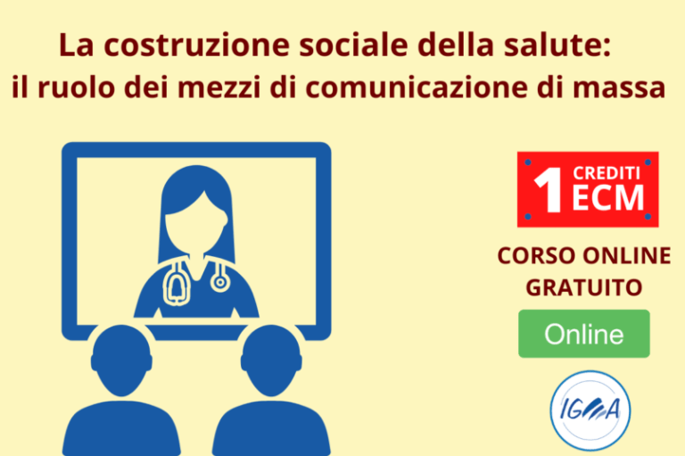 Corso con crediti ECM gratis per tutti i professionisti sanitari: La costruzione sociale della Salute: il ruolo dei mezzi di comunicazione di massa