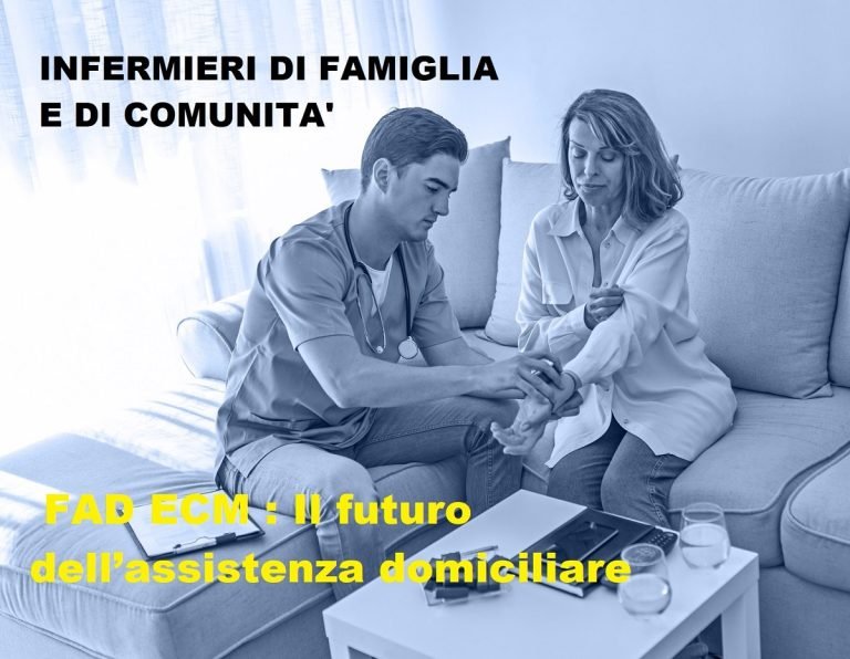 FAD ECM GRATIS PER INFERMIERI: Infermieri di famiglia e di comunità il futuro dell’assistenza domiciliare