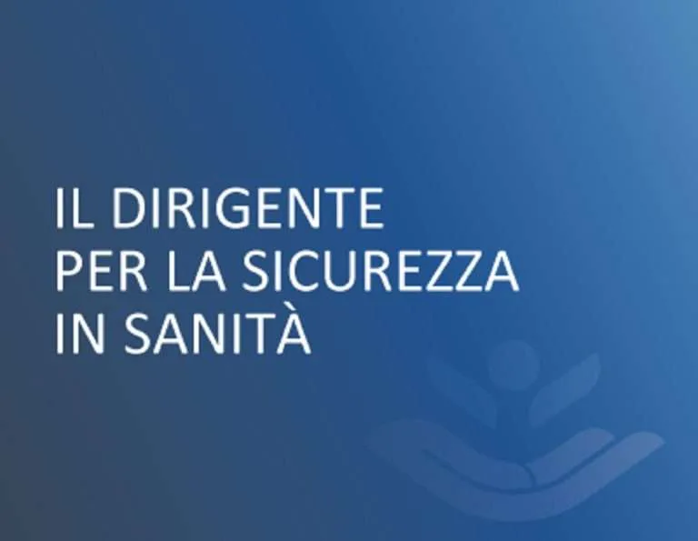 Corso ECM gratuito per tutti i sanitari: Il Dirigente per la sicurezza in Sanità