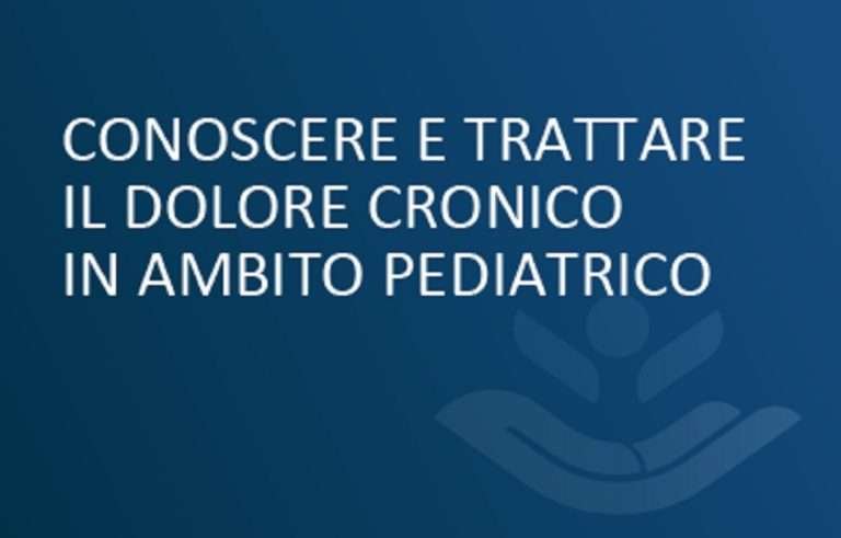 FAD ECM gratis per tutti: Conoscere e trattare il dolore cronico in ambito pediatrico