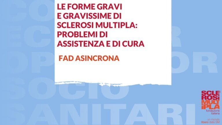 Corso con ECM gratis: Le forme gravi e gravissime di sclerosi multipla problemi di assistenza e cura