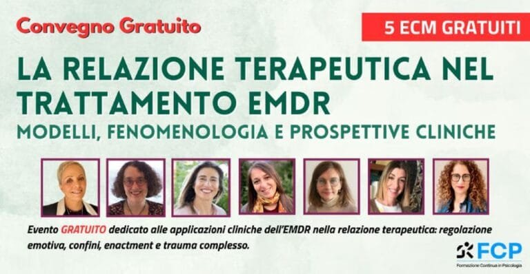 Formazione con ECM gratuiti: La relazione terapeutica nel trattamento&nbsp;EMDR: modelli, fenomenologia e prospettive cliniche